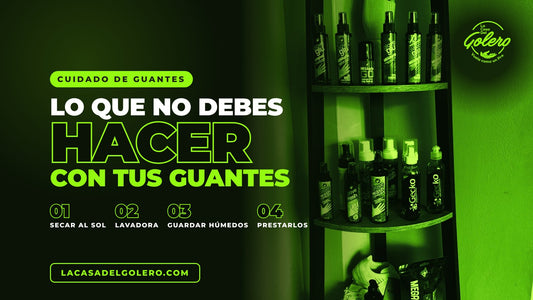 Errores que dañan tus guantes de portero | La Casa Del Golero