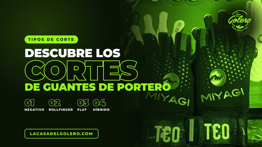 Tipos de corte de guantes de portero | La Casa Del Golero