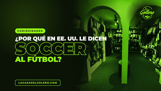 Por qué en Estados Unidos le dicen soccer al fútbol | La Casa Del Golero